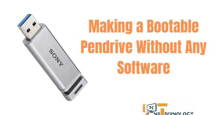 Making a Bootable Pendrive Without Any Software