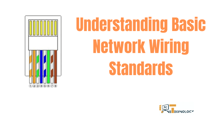 Understanding Basic Network Wiring Standards